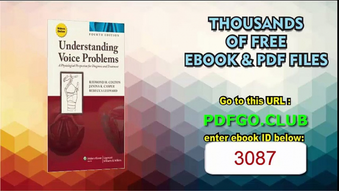 Understanding Voice Problems A Physiological Perspective for Diagnosis and Treatment (Understanding Voice Problems Phys Persp Diag  Treatment) Fourth Edition