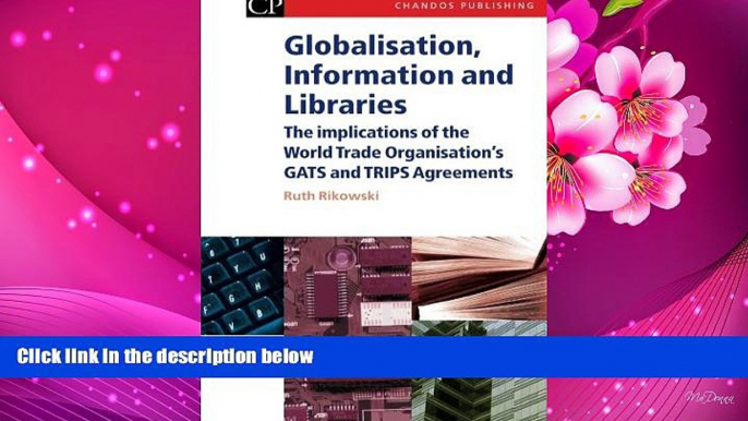 READ book Globalisation, Information and Libraries: The Implications of the World Trade