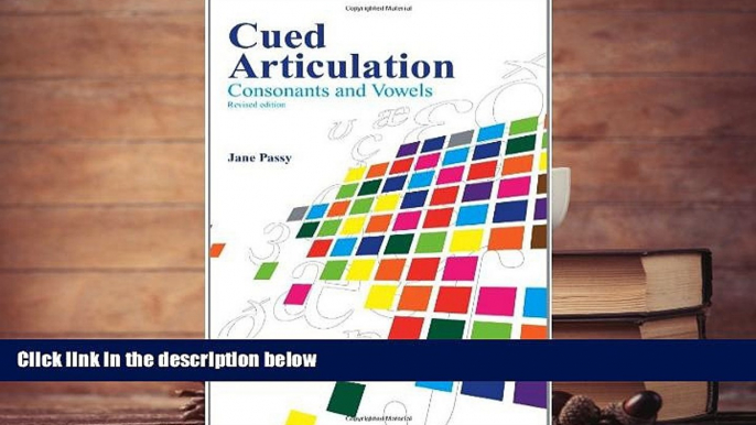 Read Online Cued Articulation: Consonants and Vowels (Revised Edition) For Kindle