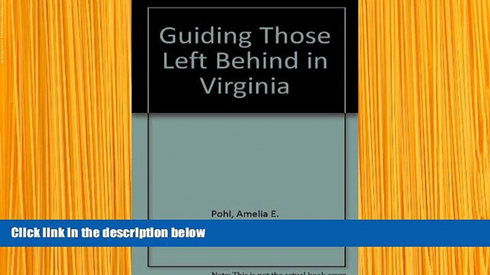 DOWNLOAD EBOOK Guiding Those Left Behind in Virginia Amelia E. Pohl Pre Order