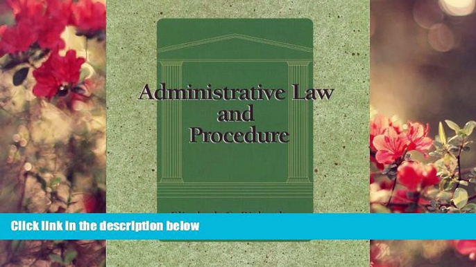 READ book Administrative Law and Procedure (Lq-Paralegal) Elizabeth C. Richardson For Ipad