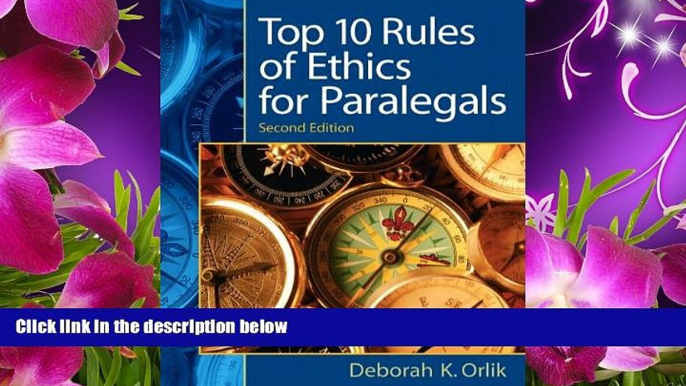 DOWNLOAD [PDF] Top 10  Rules of Ethics for Paralegals (2nd Edition) Deborah K. Orlik For Ipad