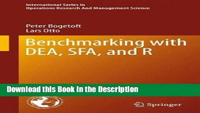 Download [PDF] Benchmarking with DEA, SFA, and R (International Series in Operations Research