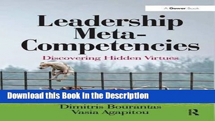 Download [PDF] Leadership Meta-Competencies: Discovering Hidden Virtues Online Ebook