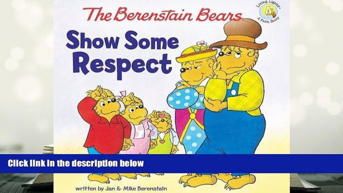 Download The Berenstain Bears Show Some Respect (Berenstain Bears/Living Lights) For Ipad