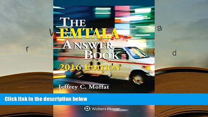 BEST PDF  EMTALA Answer Book, 2016 Edition BOOK ONLINE