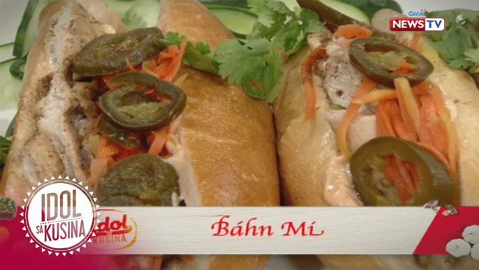 Idol sa Kusina: Bahn Mi