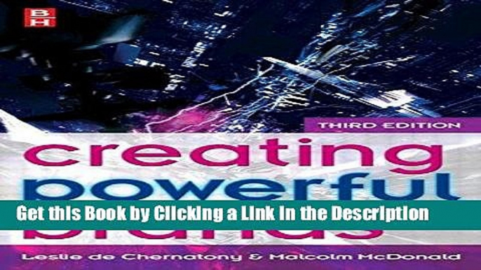 Read Ebook [PDF] Creating Powerful Brands, Third Edition Epub Online