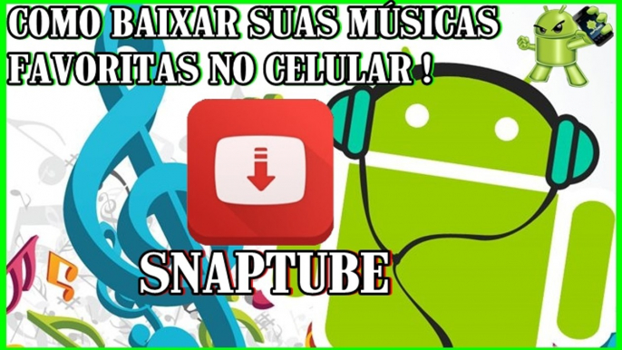 BAIXE MUSICA DO YOUTUBE - SNAPTUBE