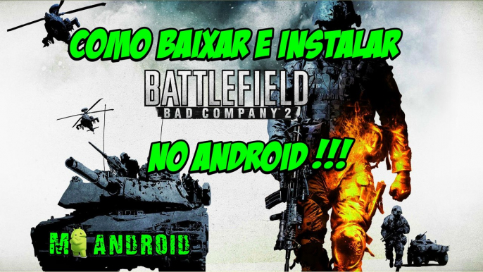 COMO BAIXAR E INSTALAR BATTLERFIELD BAD COMPANY 2 NO ANDROID