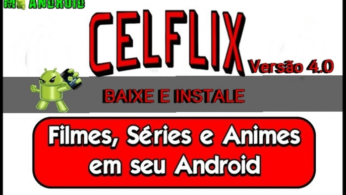 CELFLIX ASSISTA FILMES, SERIES E ANIMES NO ANDROID