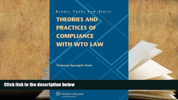 PDF [FREE] DOWNLOAD  Theories Compliance WTO Law Perspectives Wto Dispute Settlement (Global Trade