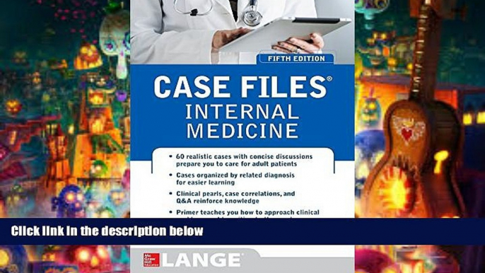 Download [PDF]  Case Files Internal Medicine, Fifth Edition (LANGE Case Files) Eugene Toy  FOR IPAD