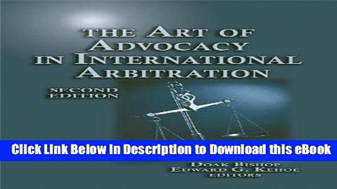 DOWNLOAD The Art of Advocacy in International Arbitration - 2nd Edition Kindle