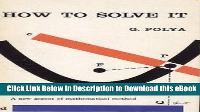 DOWNLOAD How to Solve It: A New Aspect of Mathematical Method Online PDF