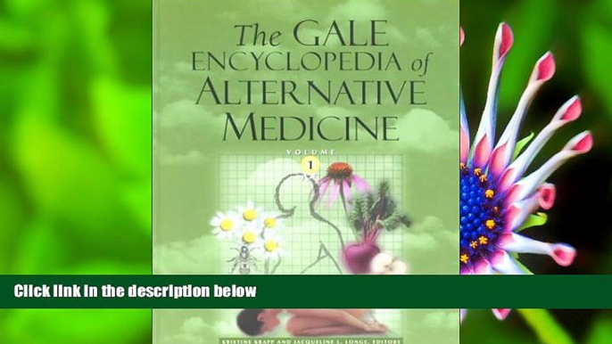 FREE [DOWNLOAD] The Gale Encyclopedia of Alternative Medicine - 4 Volume set  Full Book