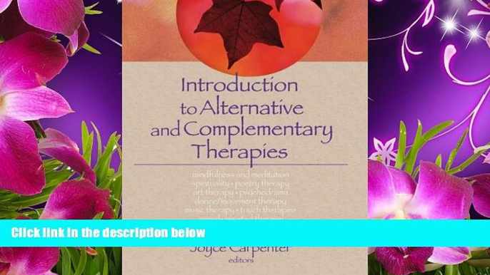 READ book Introduction to Alternative and Complementary Therapies (Haworth Practical Practice in