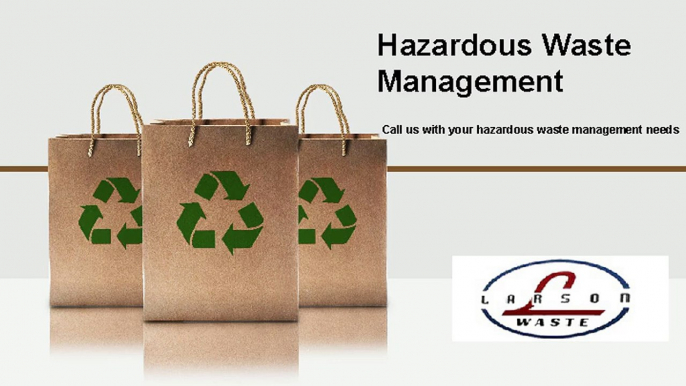 Call us with your hazardous waste management needs