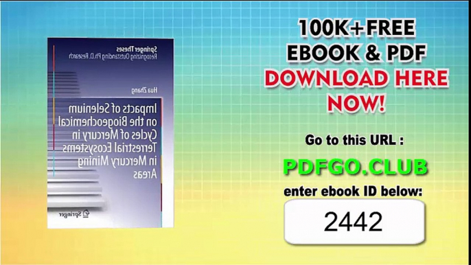 Impacts of Selenium on the Biogeochemical Cycles of Mercury in Terrestrial Ecosystems in Mercury Mining Areas (Springer Theses) 2014th Edition