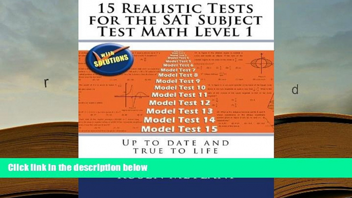 Best PDF  15 Realistic Tests for the SAT Subject Test Math Level 1: Up to date and true to life