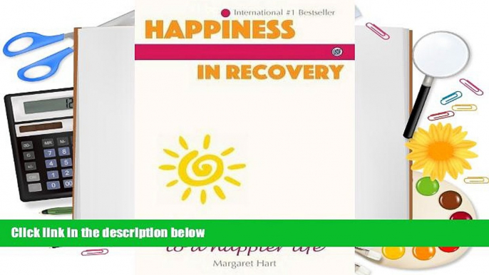 FREE [DOWNLOAD] Happiness in Recovery: 7 Simple Steps to a Happier Life Conference Board For Kindle