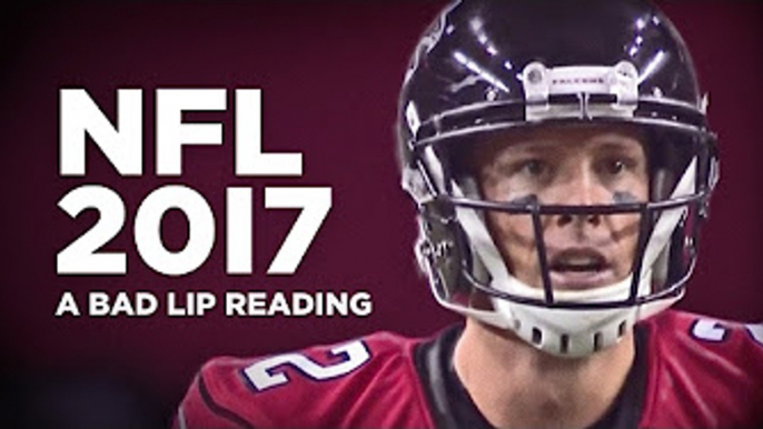 "NFL 2017"  A Bad Lip Reading of the NFL