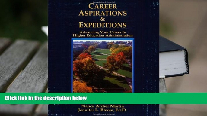 BEST PDF  Career Aspirations   Expeditions: Advancing Your Career in Higher Education