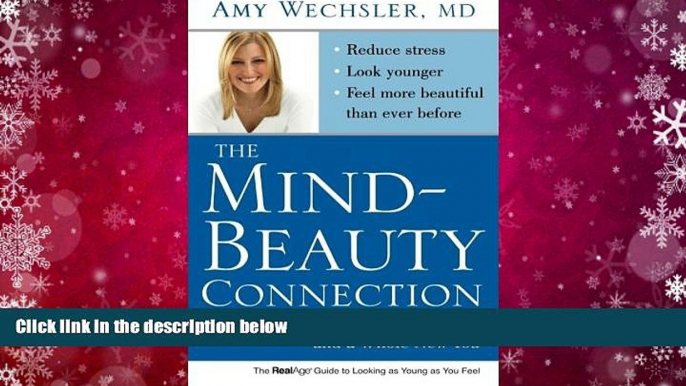 PDF [DOWNLOAD] The Mind-Beauty Connection: 9 Days to Less Stress, Gorgeous Skin, and a Whole New