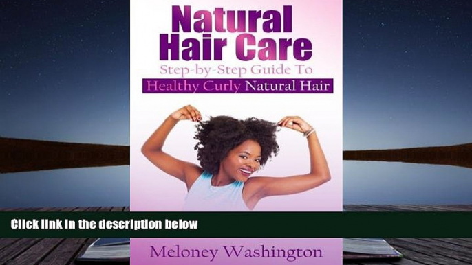 PDF  Natural Hair Care: Step-by-Step Guide To Healthy Curly Natural Hair For Ipad