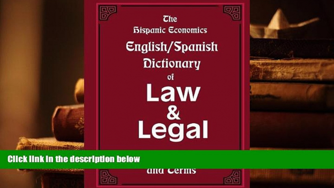 PDF [FREE] DOWNLOAD  The Hispanic Economics English/Spanish Dictionary of Law   Legal Words,