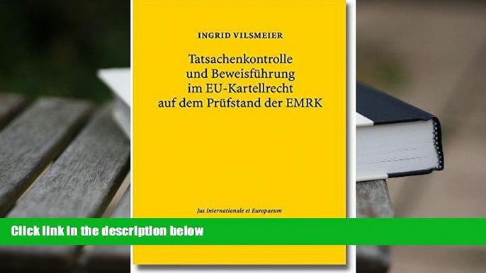 PDF [DOWNLOAD] Tatsachenkontrolle und Beweisf|hrung im EU-Kartellrecht auf dem Pr|fstand der EMRK