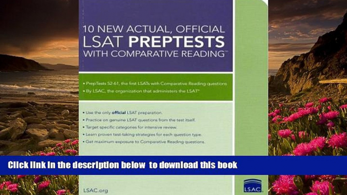 PDF  10 New Actual, Official LSAT PrepTests with Comparative Reading: (PrepTests 52-61) (Lsat