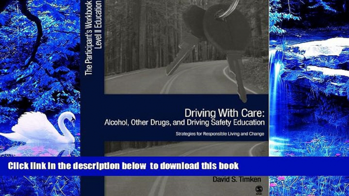 FREE [DOWNLOAD] Driving with Care: Alcohol, Other Drugs, and Driving Safety Education-Strategies