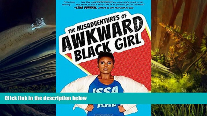 Download [PDF]  The Misadventures of Awkward Black Girl Issa Rae Full Book