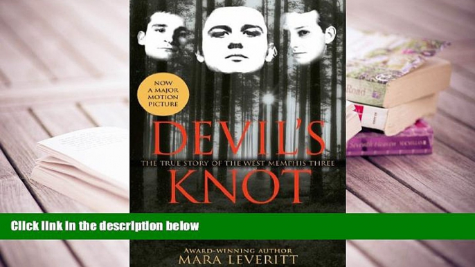 BEST PDF  Devil s Knot: The True Story of the West Memphis Three [DOWNLOAD] ONLINE