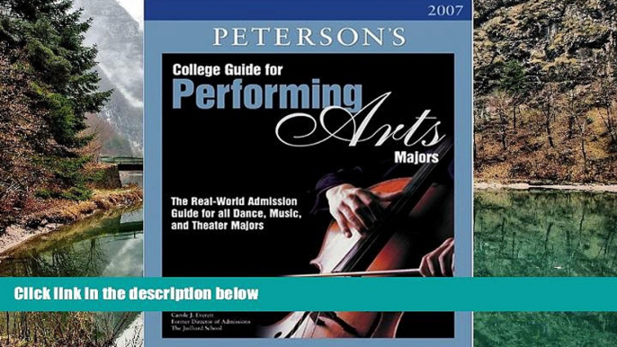 Download College Guide for Performing Arts Majors 2007 (Peterson s College Guide for Performing