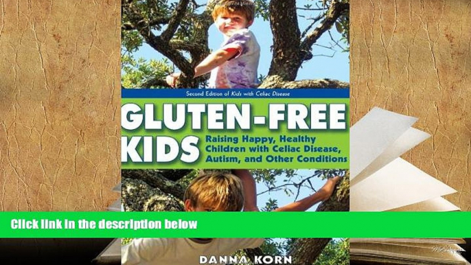 PDF [FREE] DOWNLOAD  Gluten-Free Kids: Raising Happy, Healthy Children with Celiac Disease,