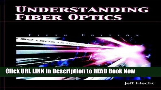 [Popular Books] Understanding Fiber Optics (5th Edition) FULL eBook