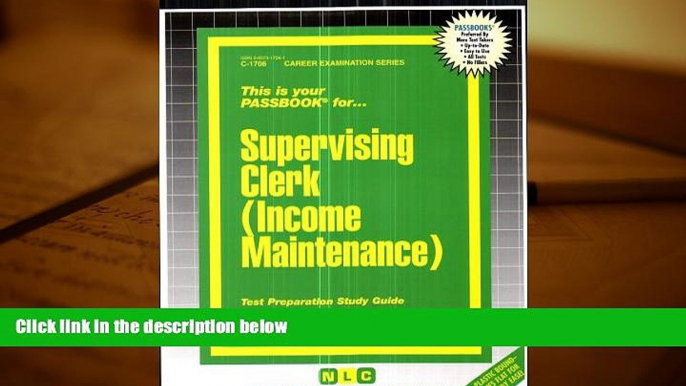 BEST PDF  Supervising Clerk (Income Maintenance)(Passbooks) (Passbook for Career Opportunities)