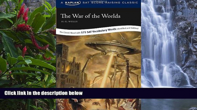 PDF [FREE] DOWNLOAD  The War of the Worlds: A Kaplan SAT Score-Raising Classic H.G. Wells Full Book