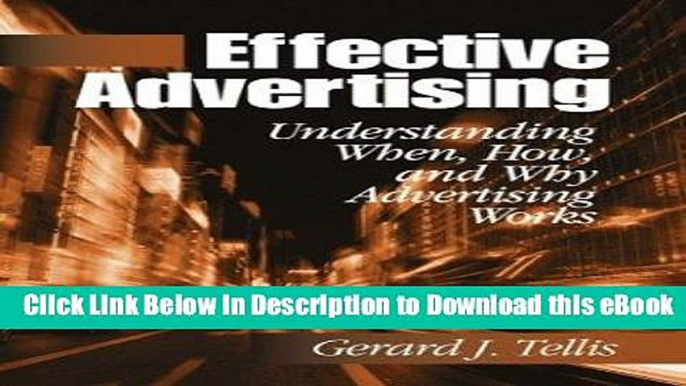 [Read Book] Effective Advertising: Understanding When, How, and Why Advertising Works (Marketing