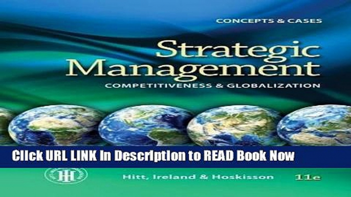 [DOWNLOAD] Strategic Management: Competitiveness and Globalization- Concepts and Cases, 11th