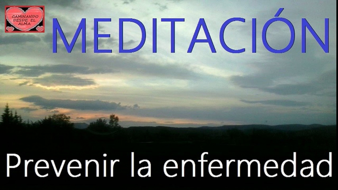 MEDITACIÓN para Prevenir la enfermedad.