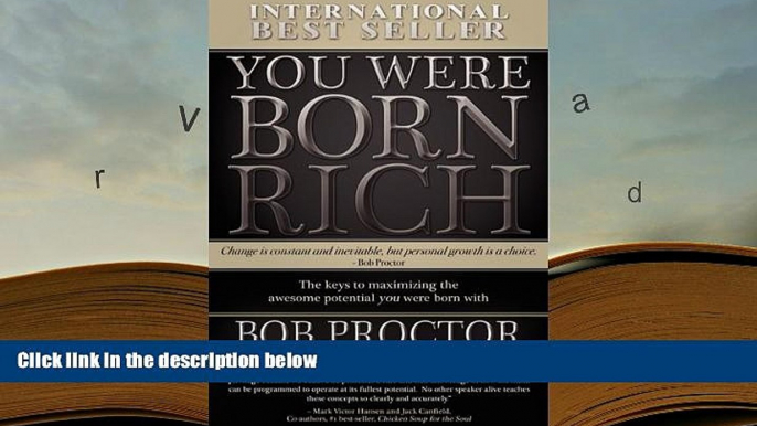 BEST PDF  You Were Born Rich Bob Proctor FOR IPAD