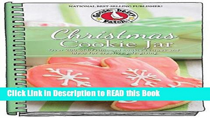 Read Book Christmas Cookie Jar: Over 200 Old-Fashioned Cookie Recipes and Ideas for Creative