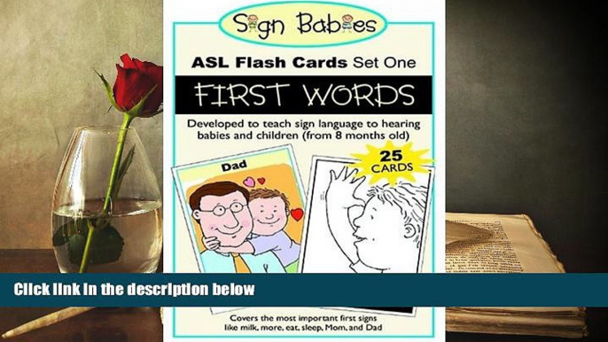 BEST PDF  Sign Babies ASL Flash Cards, Set One: First Words Sign Babies TRIAL EBOOK