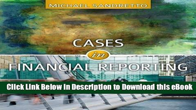 EPUB Download Cases in Financial Reporting Online PDF