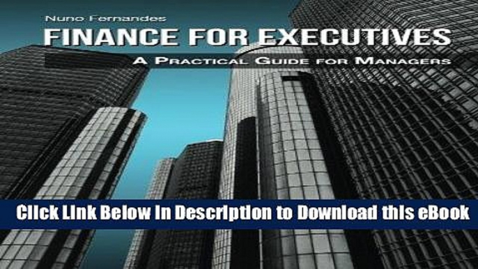 [Read Book] Finance for Executives: A Practical Guide for Managers Mobi