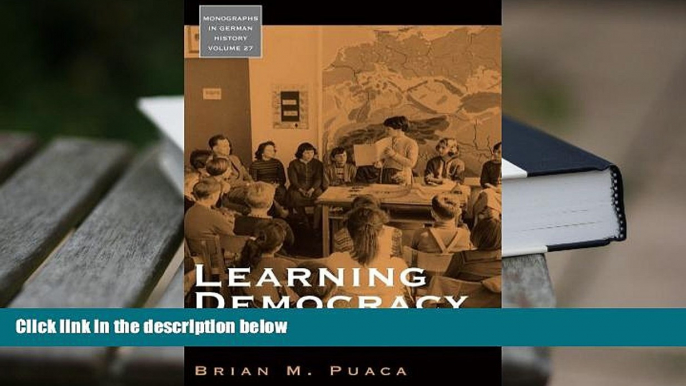 Best PDF  Learning Democracy: Education Reform in West Germany, 1945-1965 (Monographs in German