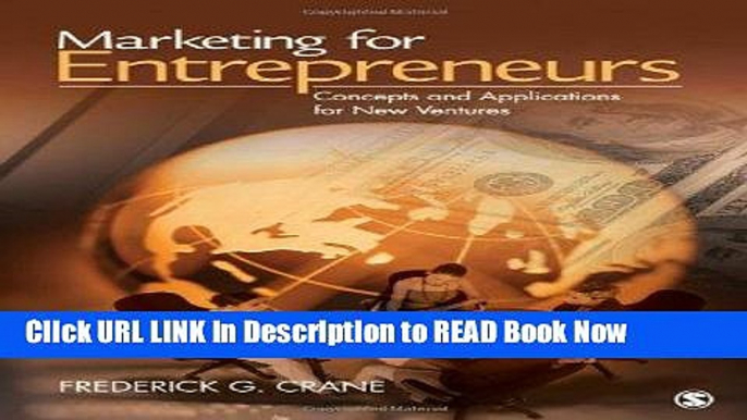 [Popular Books] Marketing for Entrepreneurs: Concepts and Applications for New Ventures Full Online